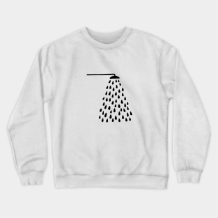 Shower Crewneck Sweatshirt - Shower in bathroom by bigmomentsdesign